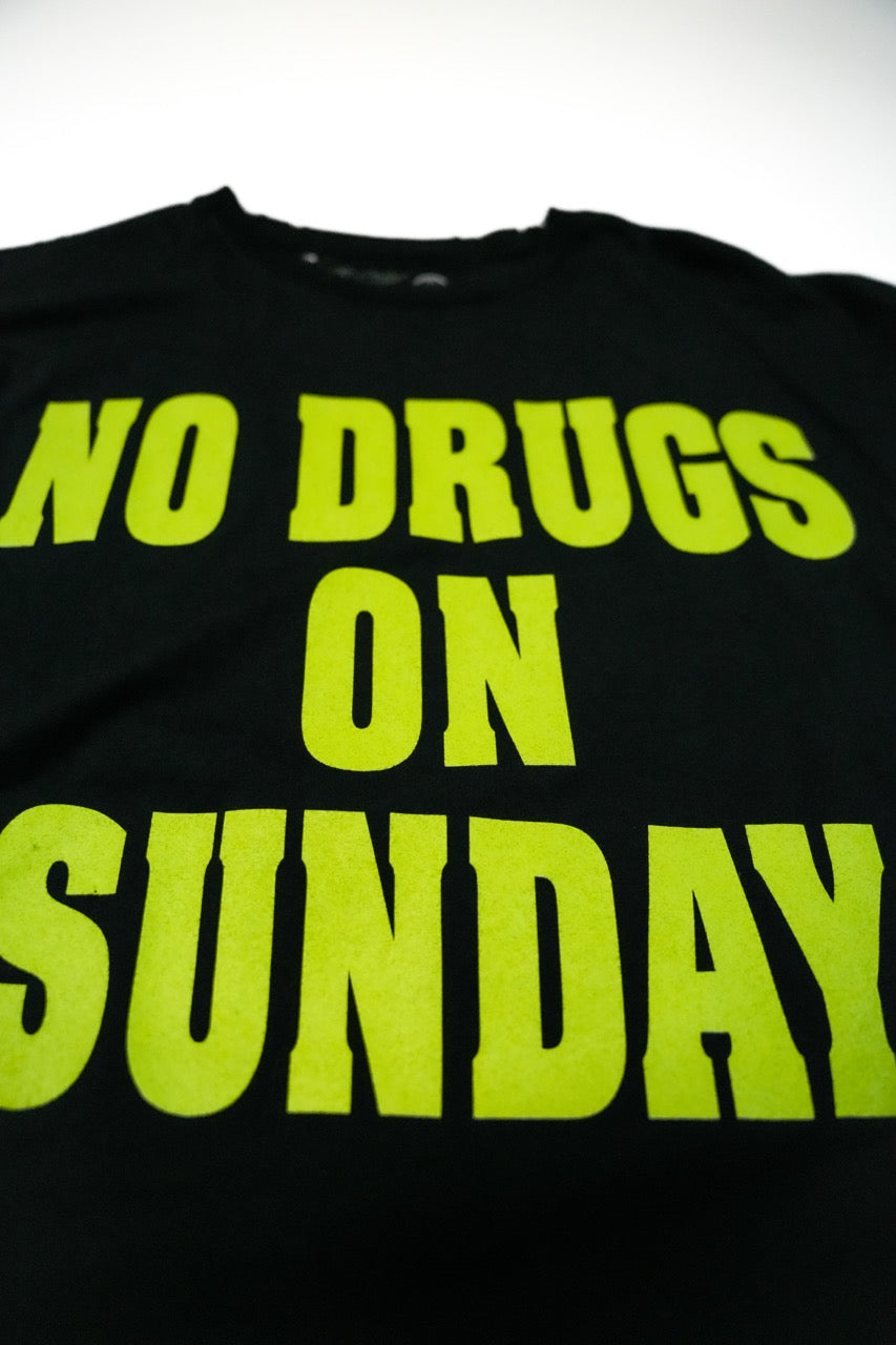 No drugs on Sunday